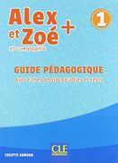 Alex et zoé + et Compagnie. Méthode de Français. Niveau 1. Guide Pédagogique: Guide Pédagogique Avec Fiches Photocopiables et Tests (en Francés)