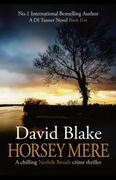 Horsey Mere: A Chilling Norfolk Broads Crime Thriller