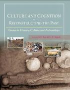 Culture and Cognition in Reconstructing the Past
