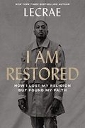 I am Restored: How i Lost my Religion but Found my Faith (en Inglés)