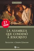 La asamblea que condenó a Jesucristo (in Español,)