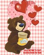 Valentine's Day Activity Book for Kids: Coloring, Mazes and Word Puzzles For Kids Ages 4 - 8 (en Inglés)
