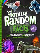 Totally Random Facts Volume 1: 3,128 Wild, Wacky, and Wondrous Things About the World (en Inglés)