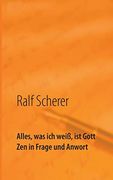 Alles, was ich Weiß, ist Gott: Zen in Frage und Antwort (en Alemán)