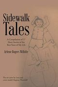 Sidewalk Tales: A Compilation of 17 Short Stories of the Best Years of my Life 