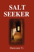 salt seeker: when there is life, there is a will to survive (en Inglés)