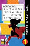 Boom! Comics by Rosanna: A What Happens Next Comic Book for Budding Illustrators and Story Tellers (Make Your own Comics Workbook) (Volume 1) (en Inglés)