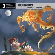 Arraioak: 3 (Euskal Mitologia Haurrentzat) (in Basque)