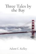 Three Tales by the bay (en Inglés)