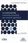 La Controvertida Inconstitucionalidad por Omisión Legislativa (in Spanish)