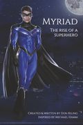Myriad: The Rise of a Superhero (en Inglés)