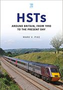 Hsts: Around Britain, From 1990 to the Present day (Britain'S Railways Series) (en Inglés)
