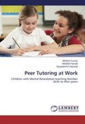 Peer Tutoring at Work: Children with Mental Retardation teaching Number Skills to their peers