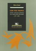 Con voz Propia: Estudio y Antologia Comentada de la Poesia Escrita por Mujeres
