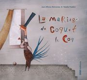 Le mariage de Coquet le Coq