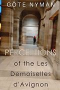 Perceptions of the les Demoiselles D'Avignon (en Inglés)