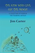 The Kids Who Live on the Moon: A Collection of Poems by the Tramping Artisan