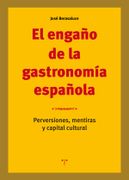 El Engaño de la Gastronomía Española: Perversiones, Mentiras y Capital Cultural
