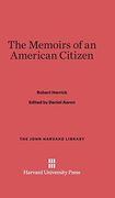 The Memoirs of an American Citizen (John Harvard Library (Hardcover))