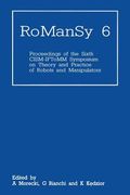 Romansy 6: Proceedings of the Sixth Cism-Iftomm Symposium on Theory and Practice of Robots and Manipulators