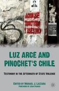 Luz Arce and Pinochet's Chile: Testimony in the Aftermath of State Violence (en Inglés)