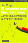 El Pequeño Gran Libro del Riesgo: Claves Para Comprender la Inversión en Bolsa
