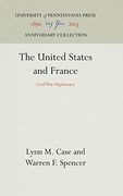 The United States and France: Civil war Diplomacy (en Inglés)