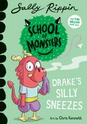 Drake's Silly Sneezes. School of Monsters (en Inglés)