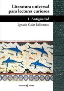 Literatura Universal Para Lectores Curiosos - 1. Antigüedad
