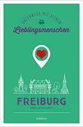 Freiburg. Unterwegs mit Deinen Lieblingsmenschen (en Alemán)