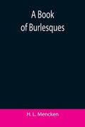 A Book of Burlesques (en Inglés)