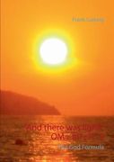 And There was Light. Om= M*C2= e: The god Code de Frank Ludwig(Books on Demand)