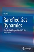 Rarefied Gas Dynamics: Kinetic Modeling and Multi-Scale Simulation (en Inglés)