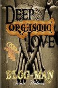 Deep Orgasmic Love 2019 (en Inglés)