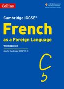 Cambridge IGCSE (R) French as a Foreign Language Workbook (en Inglés)