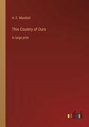 This Country of Ours: in large print (en Inglés)