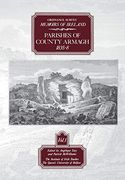 Ordnance Survey Memoirs of Ireland: Parishes of co. Armagh 1835-8 vol 1 (The Ordnance Survey Memoirs of Ireland 1830-1840): Parishes of County Armagh, 1835-38 v. 18