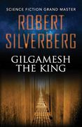 Gilgamesh the King (en Inglés)