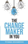 The Changemaker In You