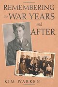 Remembering the war Years and After (en Inglés)