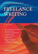 Straightforward Guide to Freelance Writing, a: Revised Edition 2023 (en Inglés)