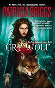 Cry Wolf (Alpha and Omega, Book 1) (en Inglés)
