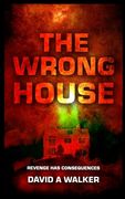 The Wrong House: Revenge Has Consequences