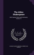 The Aldus Shakespeare: With Copious Notes and Comments, Volume 15 (en Inglés)