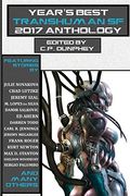 Year's Best Transhuman sf 2017 Anthology (en Inglés)