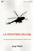 La Frontera Salvaje. 200 Años de Fanatismo Anglosajon en ame