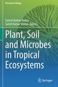 Plant, Soil and Microbes in Tropical Ecosystems (en Inglés)
