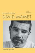 Understanding David Mamet: With a new Preface (Understanding Contemporary American Literature) (en Inglés)