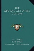 the abc and xyz of bee culture (en Inglés)