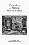 Domesticity in the Making of Modern Science
